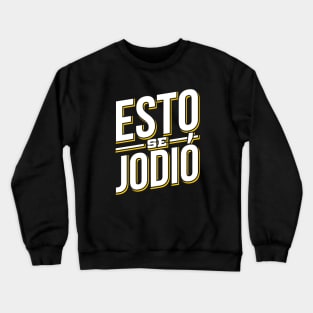 Esto Se Jodio Funny Puerto Rican Latino Crewneck Sweatshirt